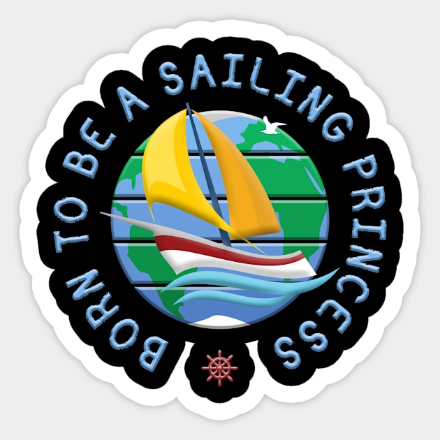 Born To Be A Sailing Princess Sticker by funfun